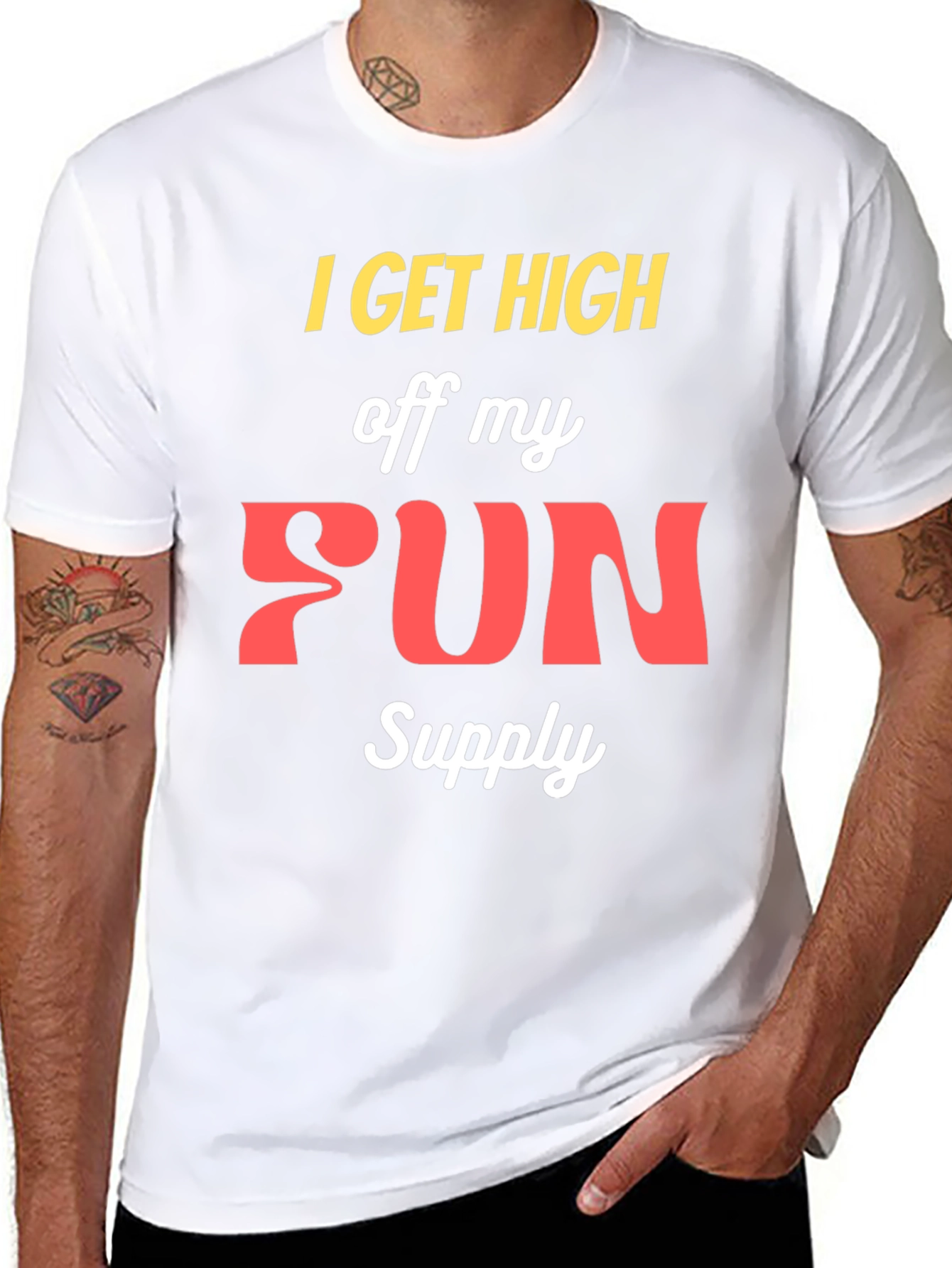 I Get High Off My Fun Supply Graphic Tee