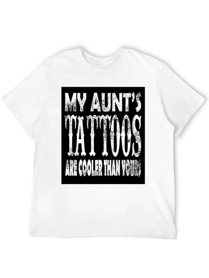 My Aunts Tattoos T-Shirt
