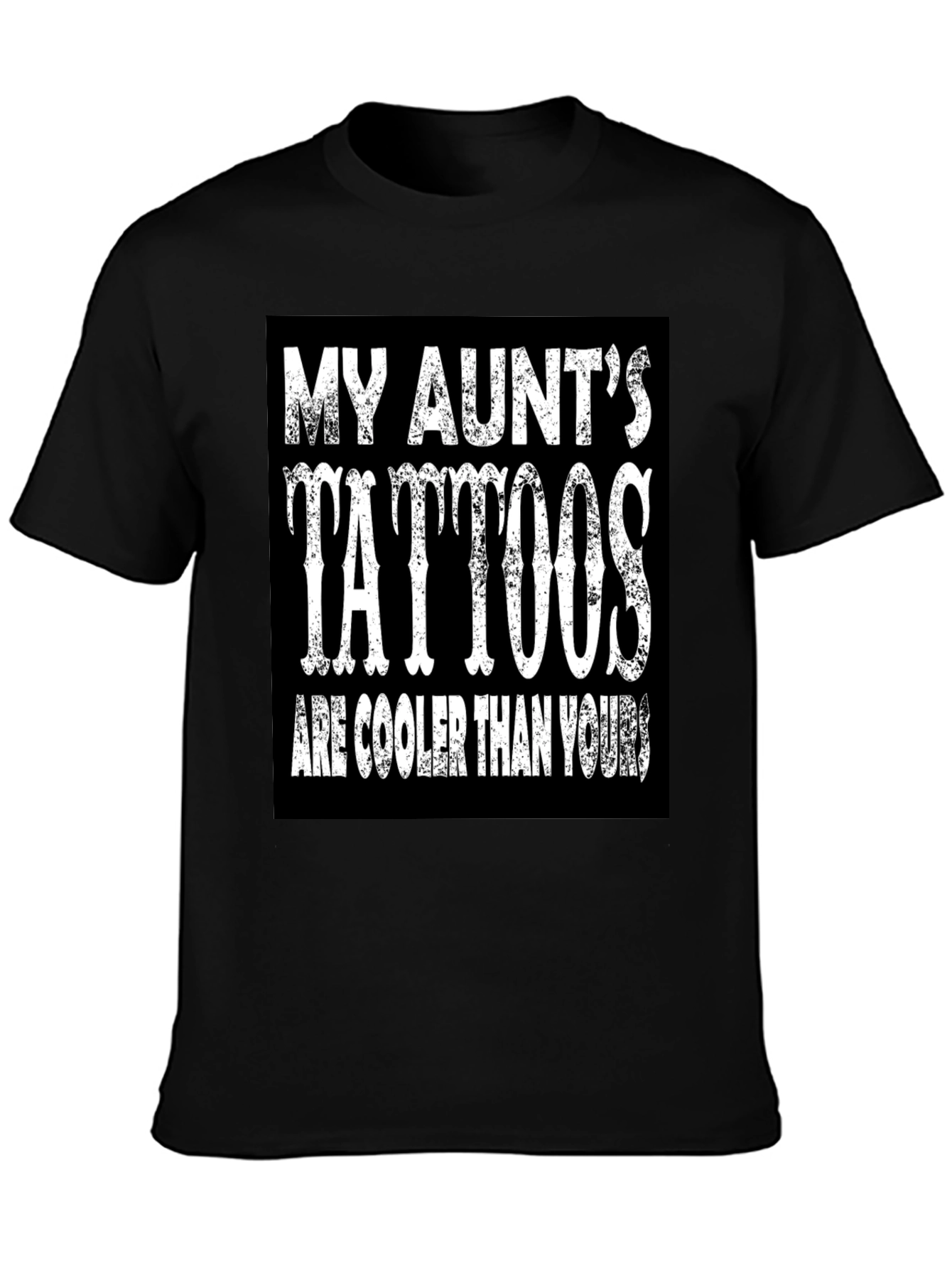 My Aunts Tattoos T-Shirt