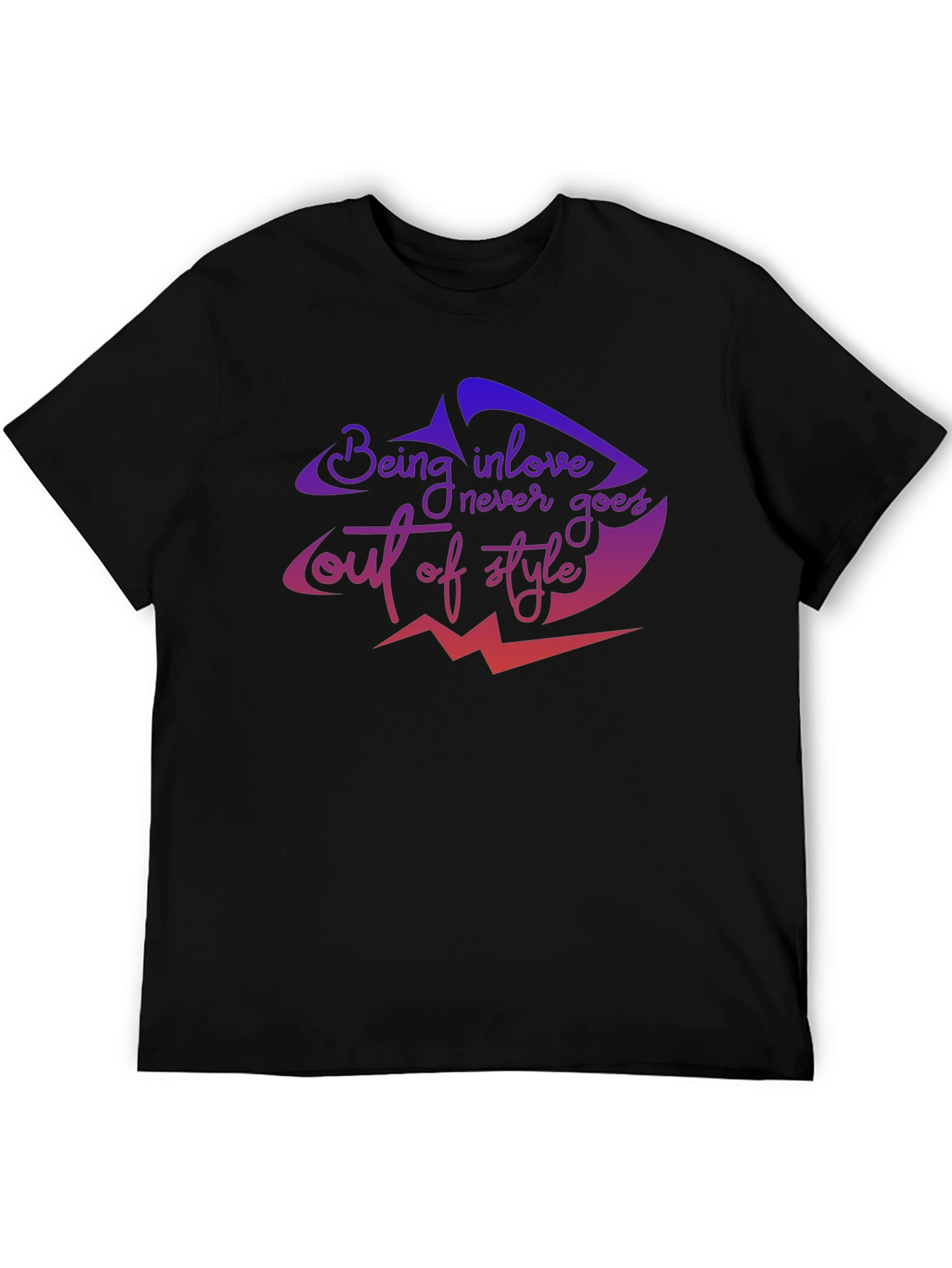 Being In Love Never Goes Out of Style T-Shirt