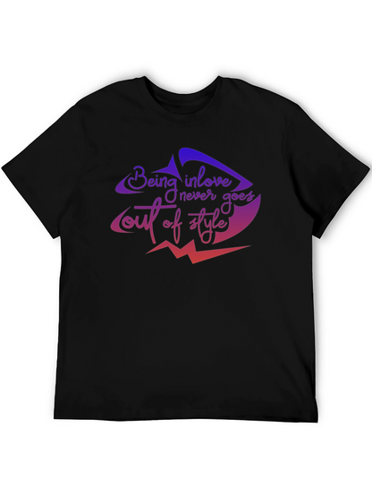 Being In Love Never Goes Out of Style T-Shirt