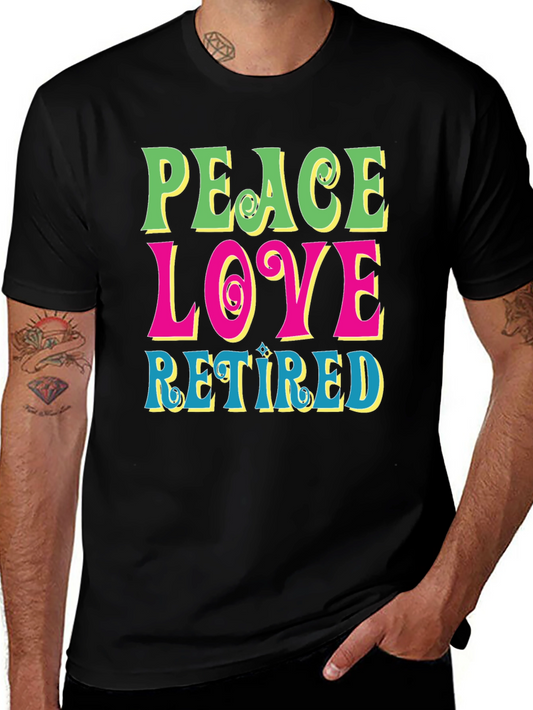 Peace Love Retired Graphic Tee