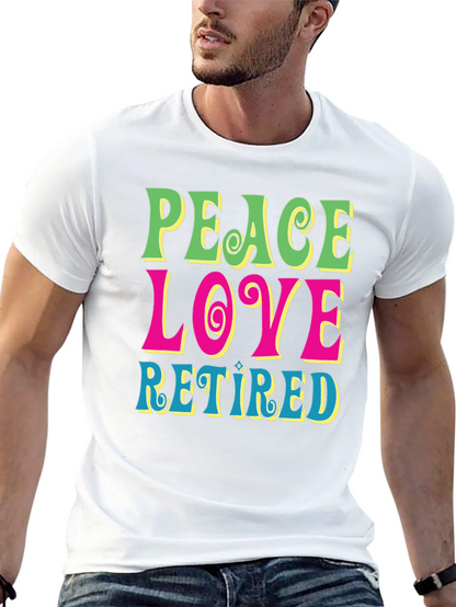 Peace Love Retired Graphic Tee