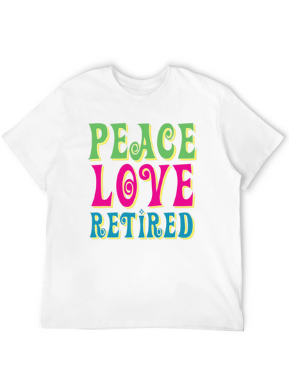 Peace Love Retired Graphic Tee