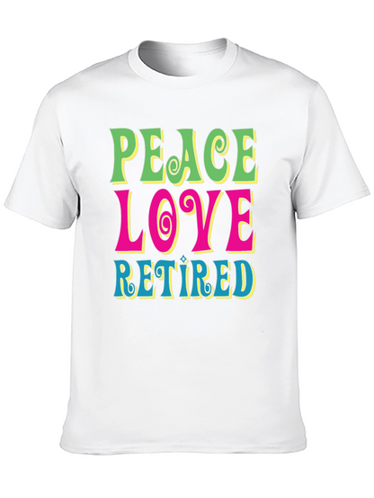 Peace Love Retired Graphic Tee