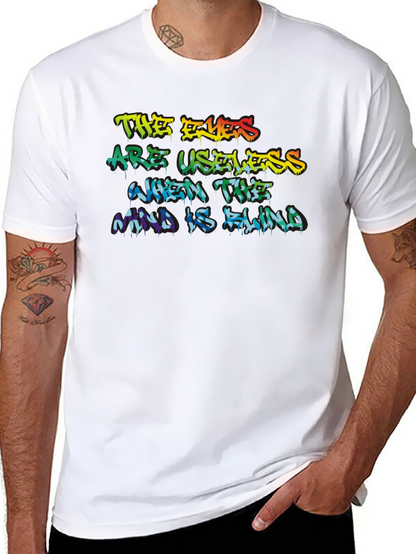 The Eyes Are Useless Graphic Tee