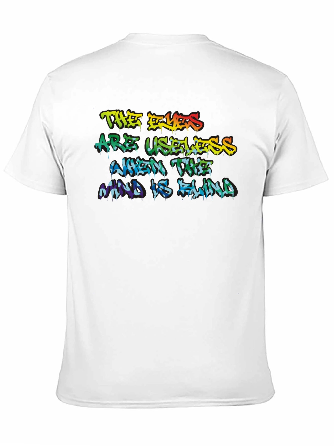The Eyes Are Useless Graphic Tee