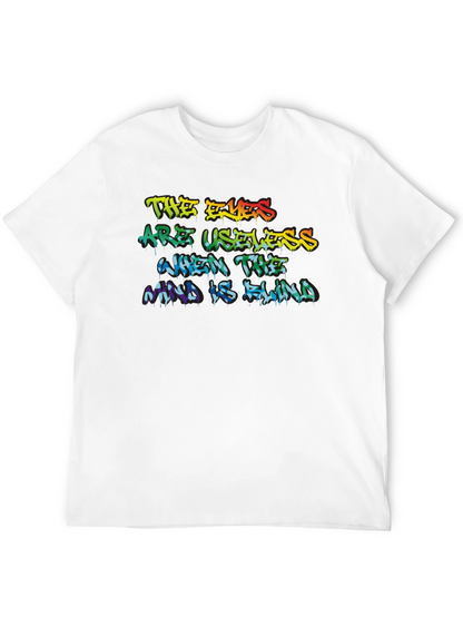 The Eyes Are Useless Graphic Tee