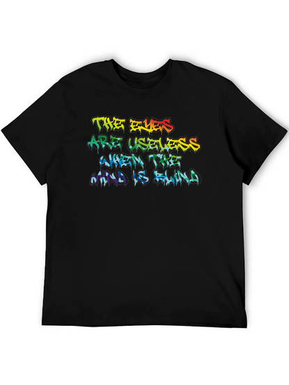 The Eyes Are Useless Graphic Tee