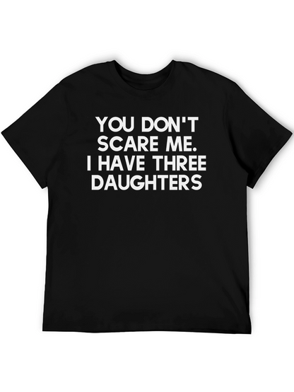 Funny Dad T-Shirt: Three Daughters No Fear!