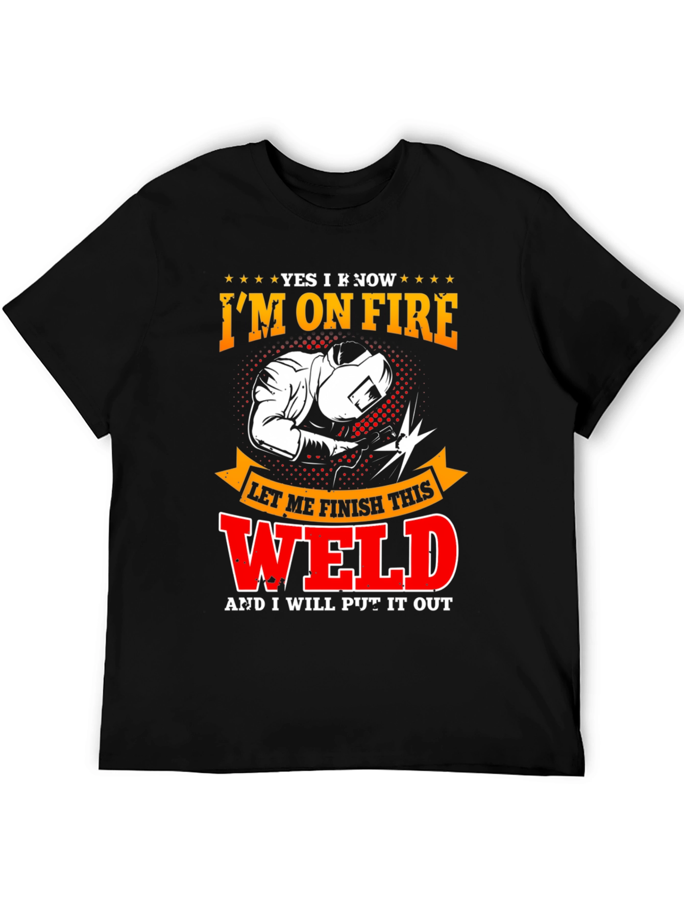 Im On Fire Welder T-Shirt