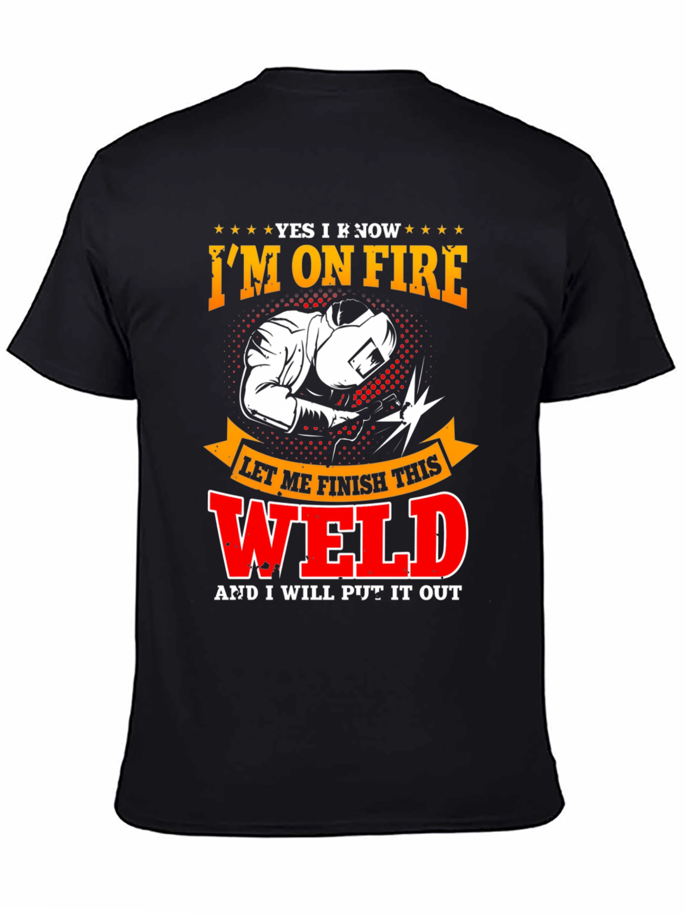 Im On Fire Welder T-Shirt