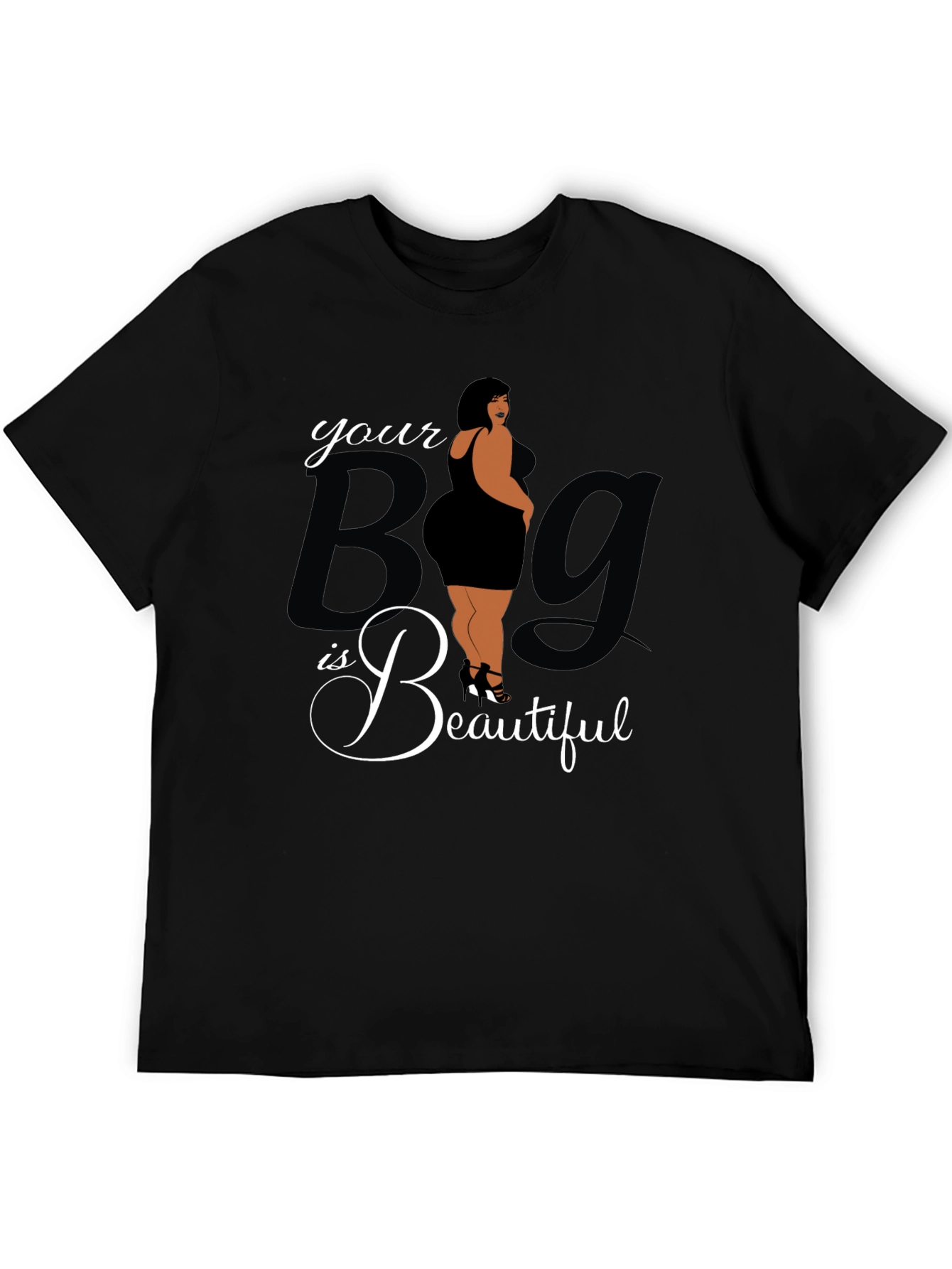 Body Positive Tee: Your Big is Beautiful Graphic T-Shirt