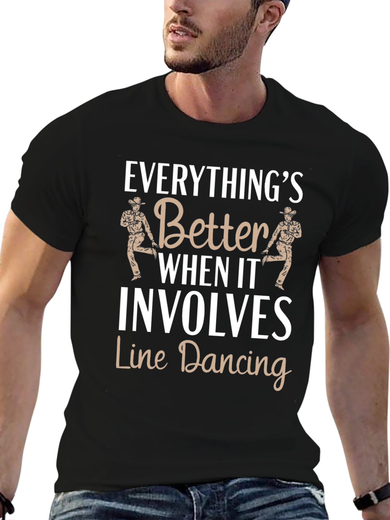 Line Dancing Tee: Everythings Better T-Shirt