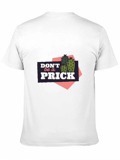 Dont Be A Prick Cactus Graphic T-Shirt