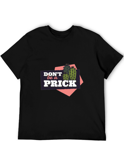 Dont Be A Prick Cactus Graphic T-Shirt