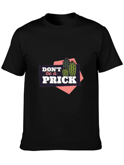 Dont Be A Prick Cactus Graphic T-Shirt