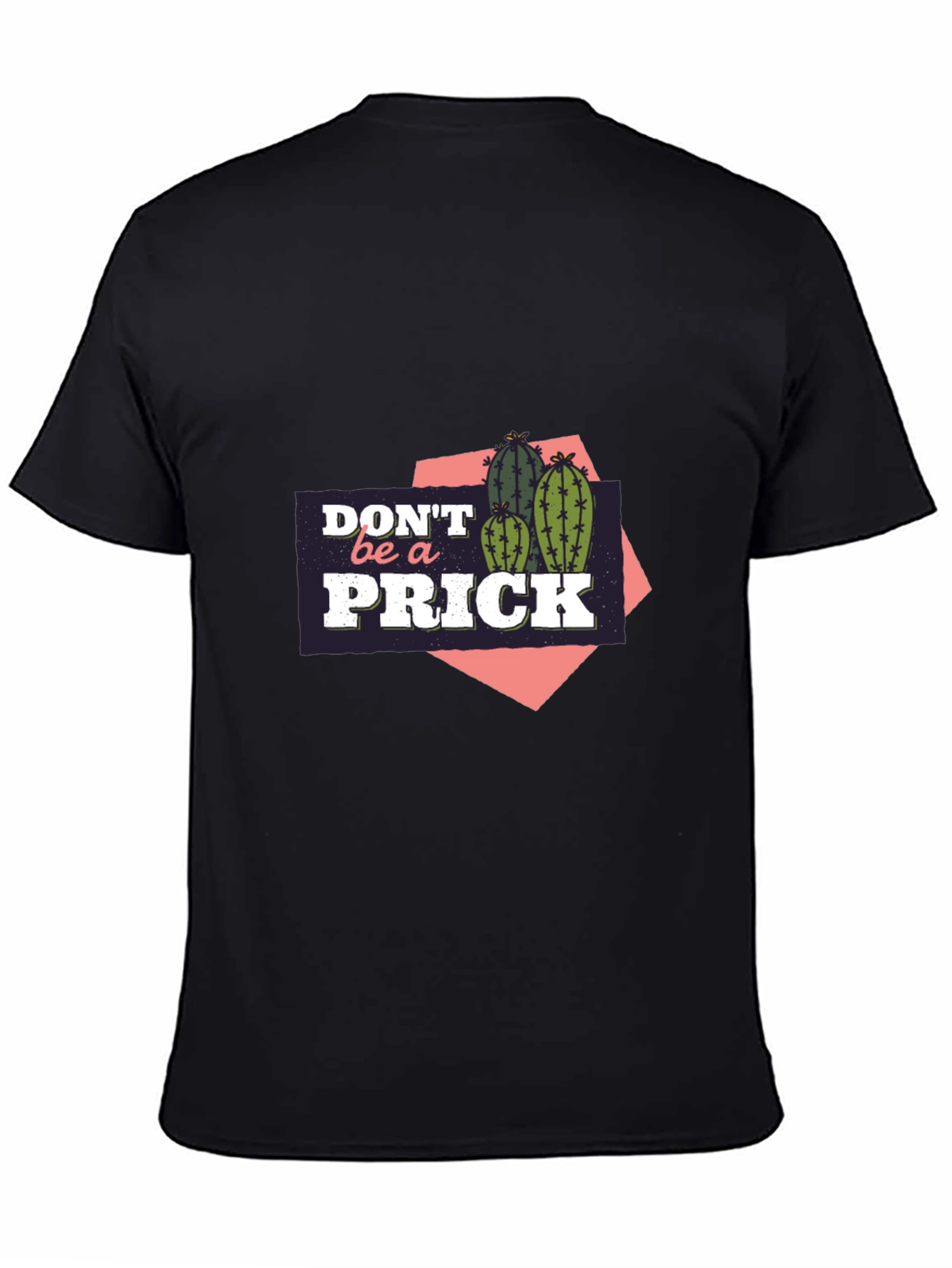 Dont Be A Prick Cactus Graphic T-Shirt