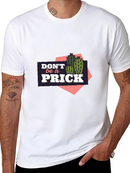 Dont Be A Prick Cactus Graphic T-Shirt