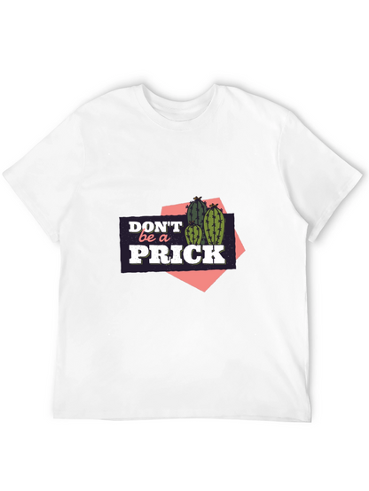 Dont Be A Prick Cactus Graphic T-Shirt