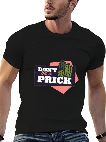 Dont Be A Prick Cactus Graphic T-Shirt