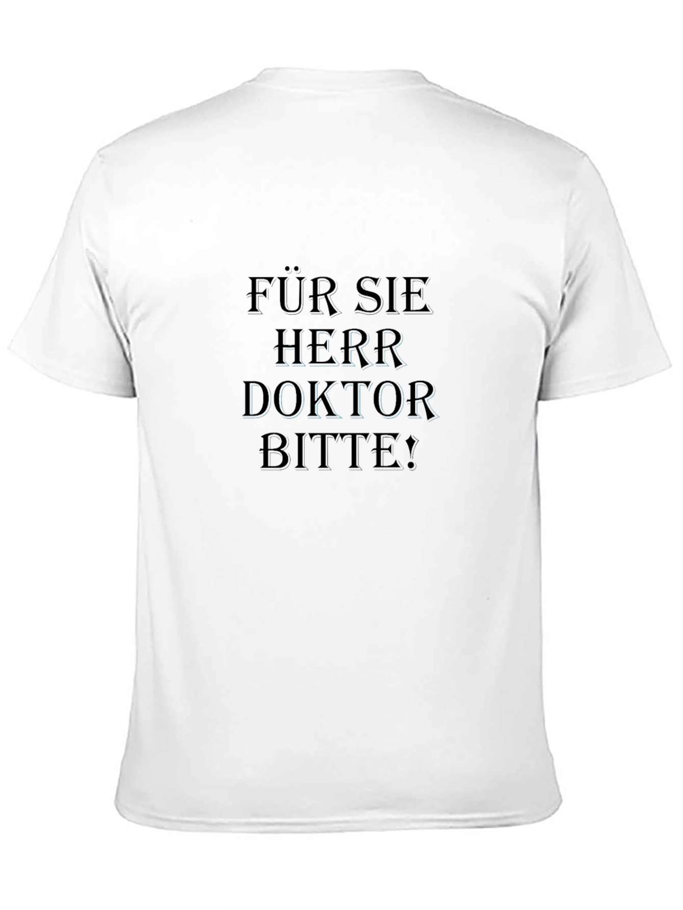 Für Sie Herr Doktor Bitte! Black T-Shirt