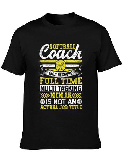 Softball Coach T-Shirt - Full Time Multi Tasking Ninja