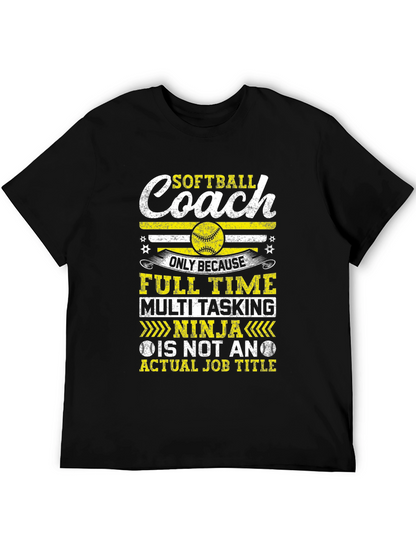 Softball Coach T-Shirt - Full Time Multi Tasking Ninja