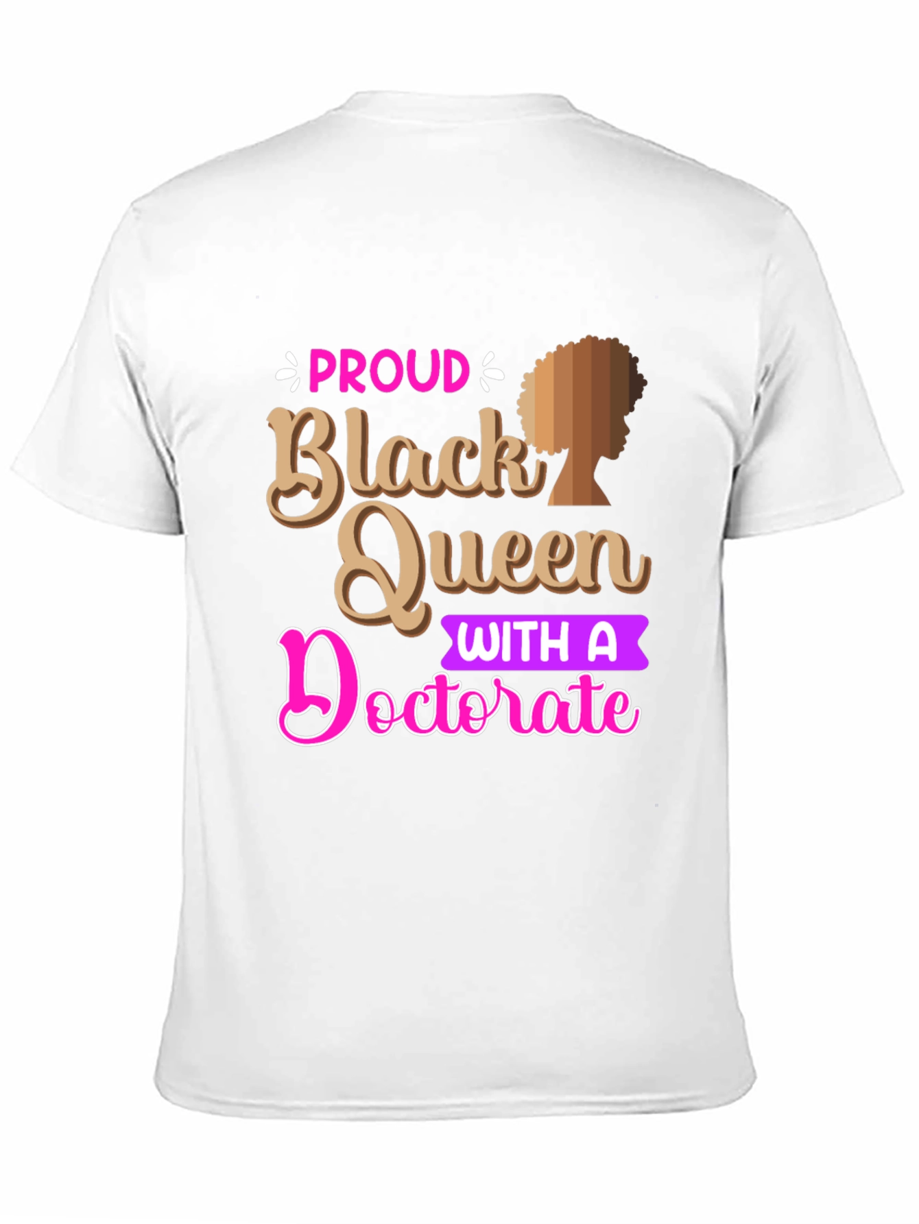 Proud Black Queen Doctorate Graphic Tee