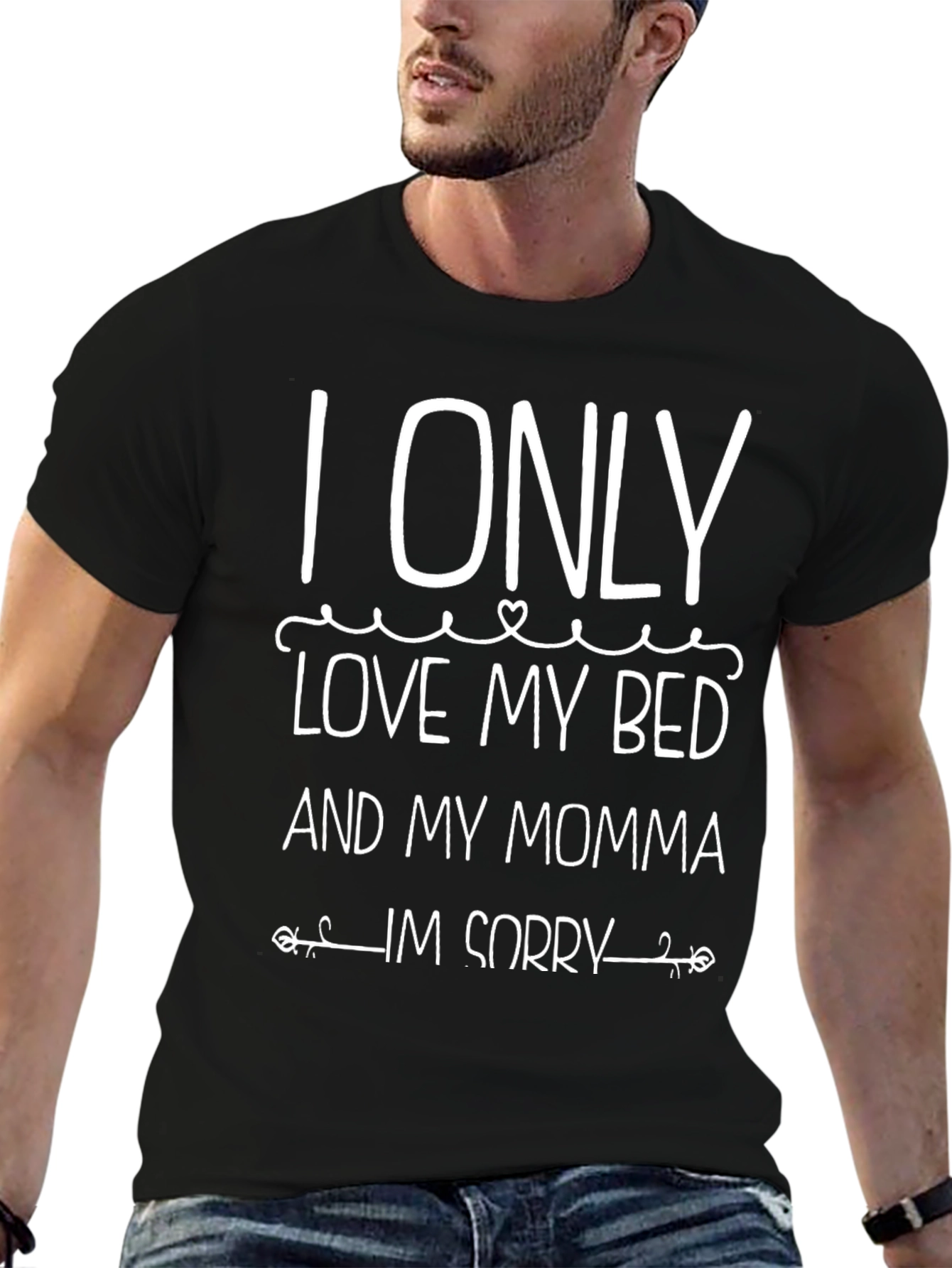 I Only Love My Bed and My Momma T-Shirt