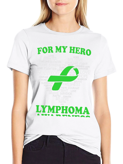 Lymphoma Awareness T-Shirt - For My Hero