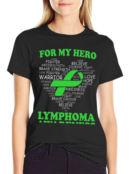 Lymphoma Awareness T-Shirt - For My Hero