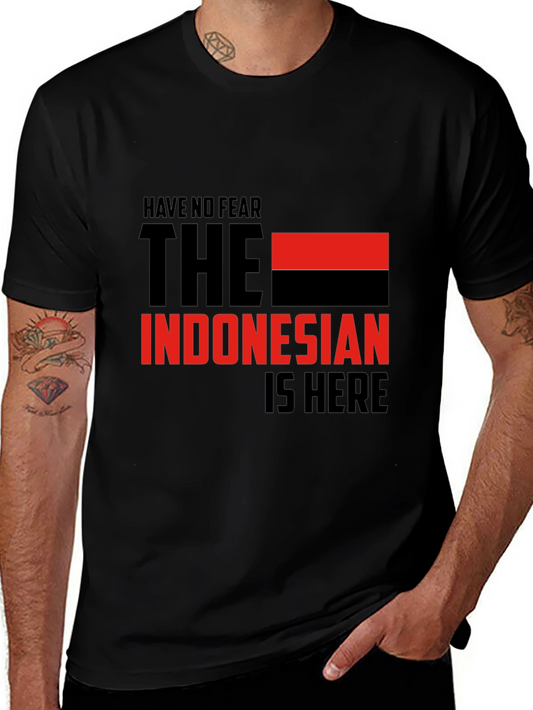 Indonesian Pride T-Shirt - Have No Fear Indonesia Is Here