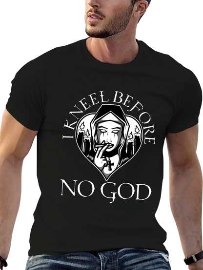 I Kneel Before No God T-Shirt