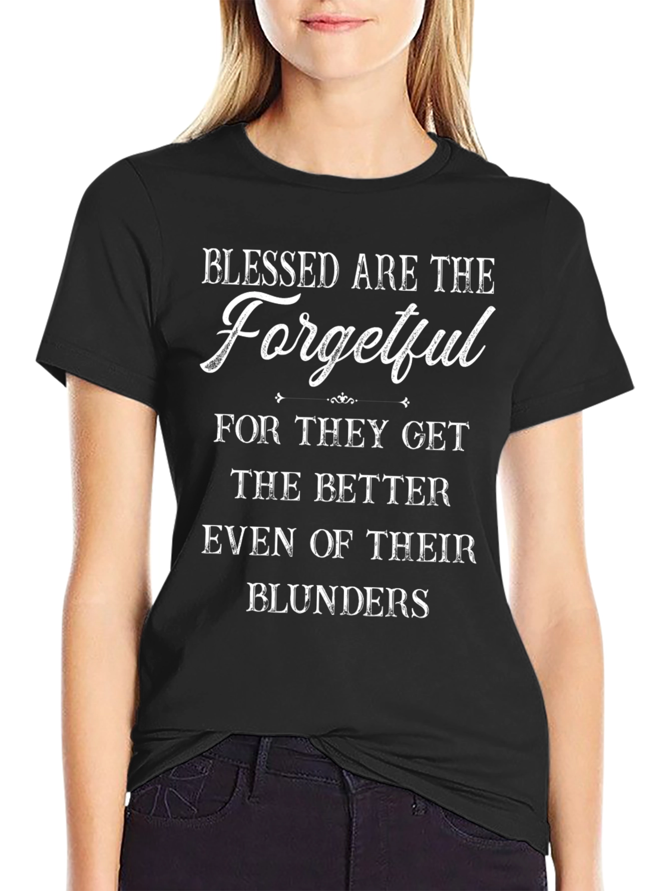 Blessed Are the Forgetful Funny T-Shirt