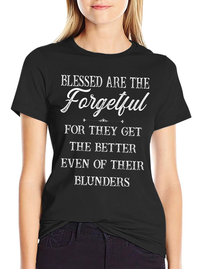 Blessed Are the Forgetful Funny T-Shirt