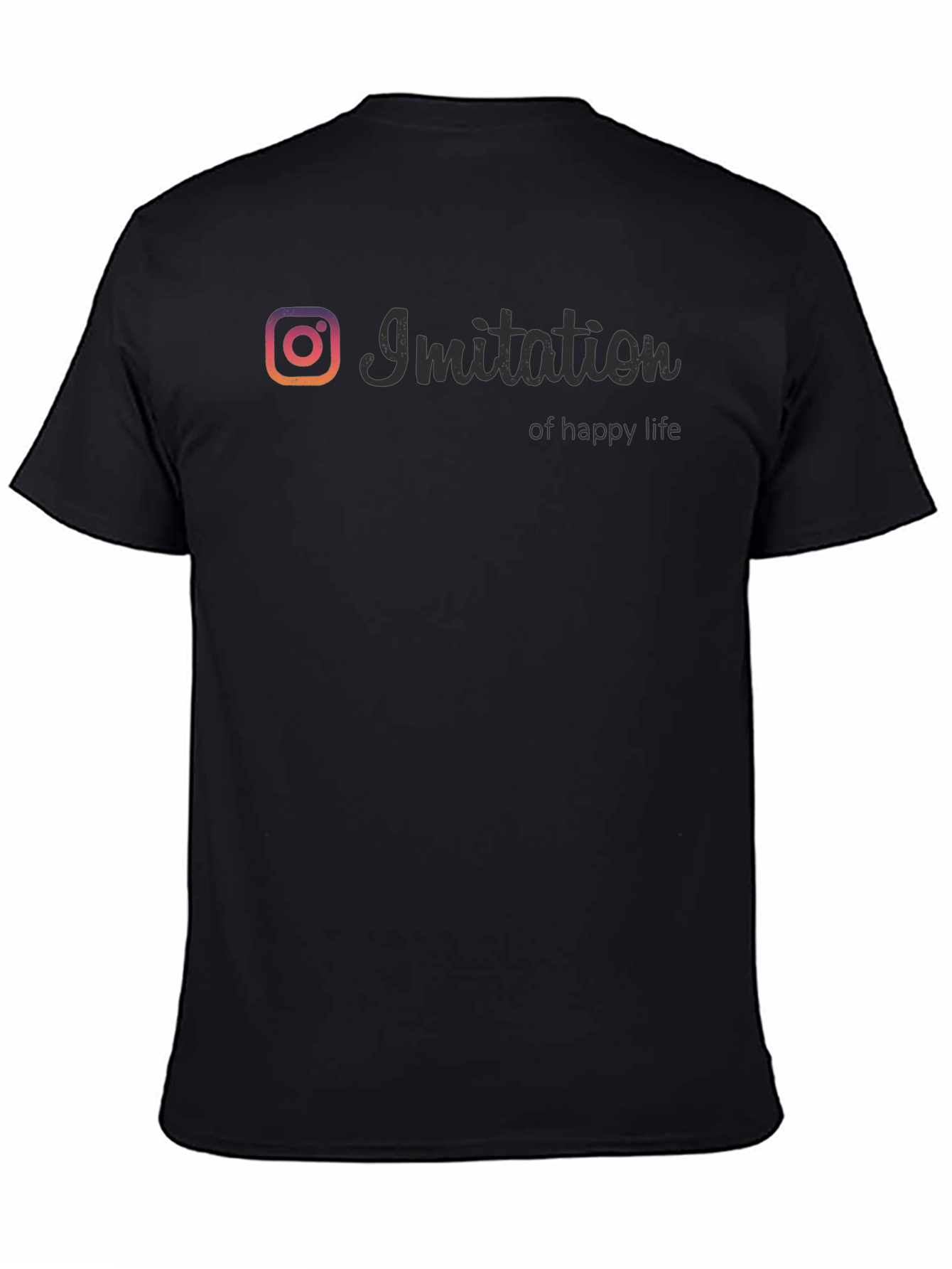 Imitation of Happy Life T-Shirt - Social Media Inspired
