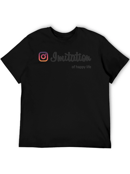 Imitation of Happy Life T-Shirt - Social Media Inspired
