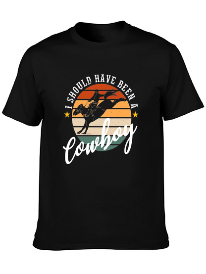 I Should Have Been A Cowboy Graphic Tee