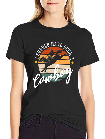 I Should Have Been A Cowboy Graphic Tee