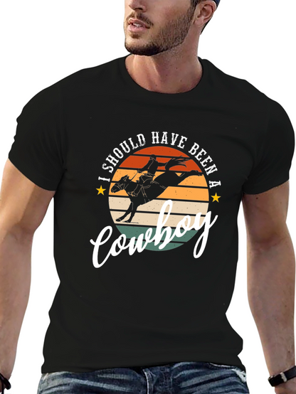 I Should Have Been A Cowboy Graphic Tee