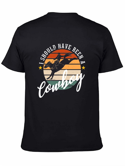 I Should Have Been A Cowboy Graphic Tee