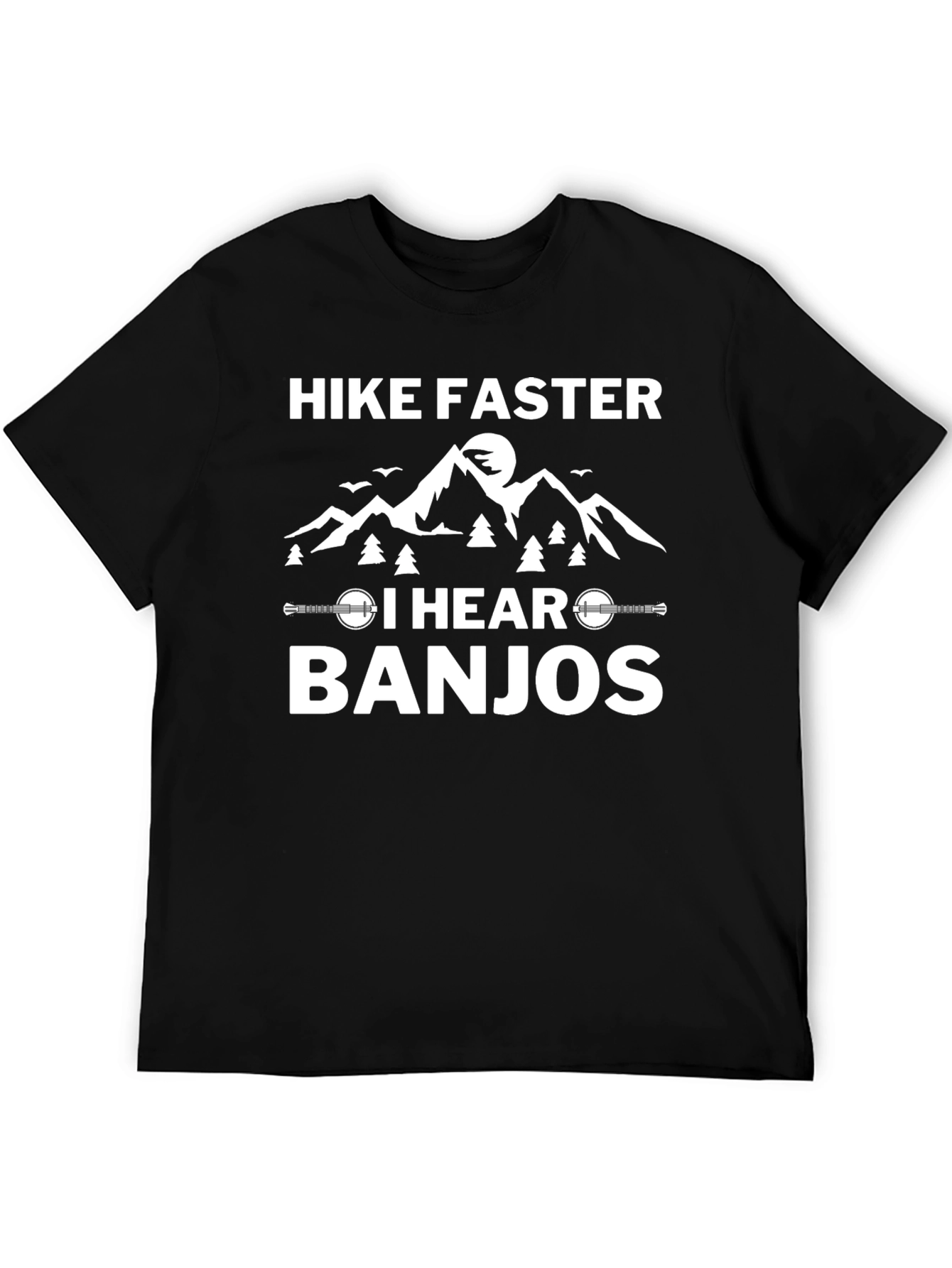 Hike Faster I Hear Banjos Graphic Tee