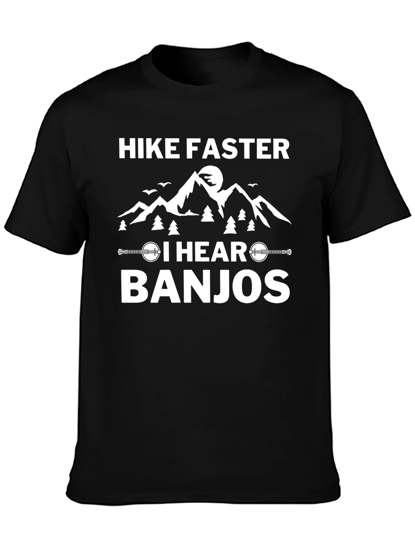 Hike Faster I Hear Banjos Graphic Tee