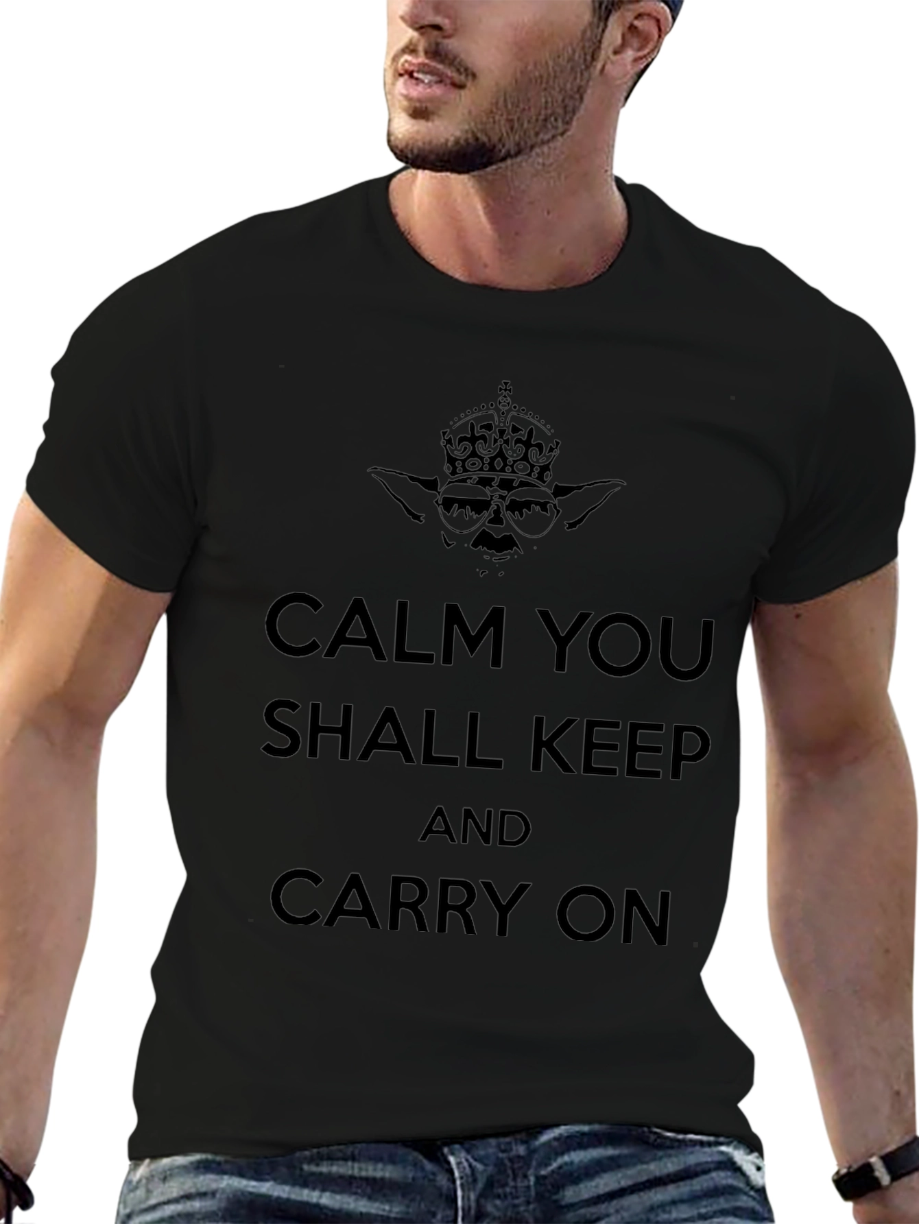 Calm You Shall Keep On T-Shirt - Yoda Style
