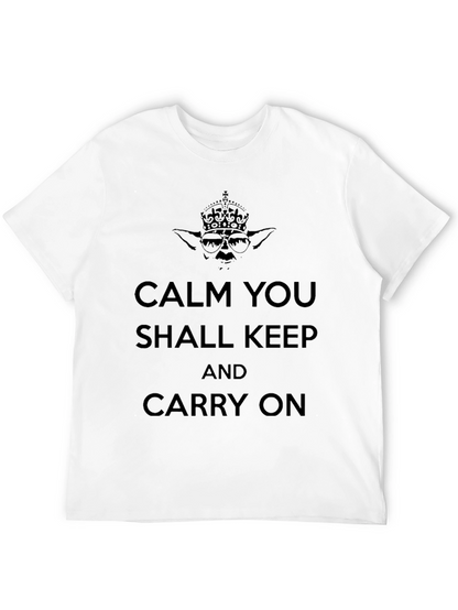 Calm You Shall Keep On T-Shirt - Yoda Style