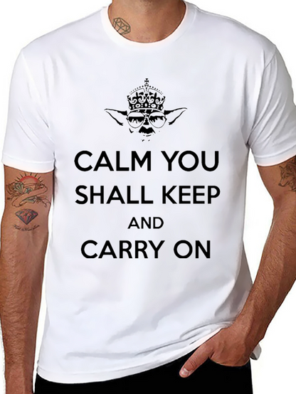 Calm You Shall Keep On T-Shirt - Yoda Style