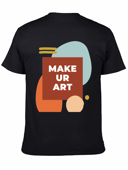 Make Ur Art Graphic Tee - Stylish Creative T-Shirt