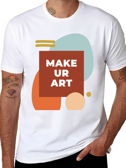 Make Ur Art Graphic Tee - Stylish Creative T-Shirt