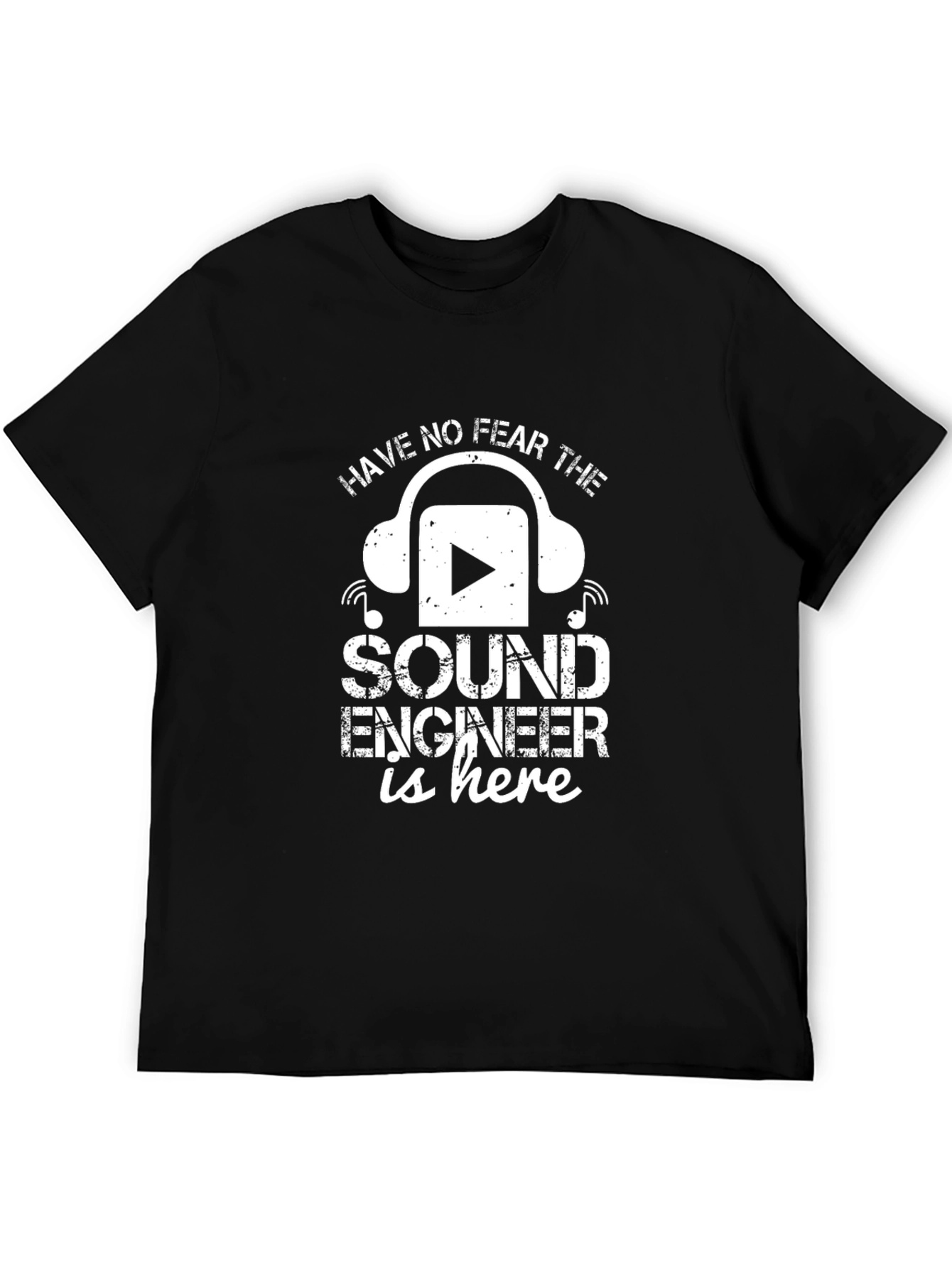 Sound Engineer T-Shirt - Have No Fear Design